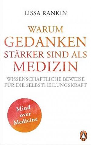 WARUM GEDANKEN STÄRKER SIND ALS MEDIZIN